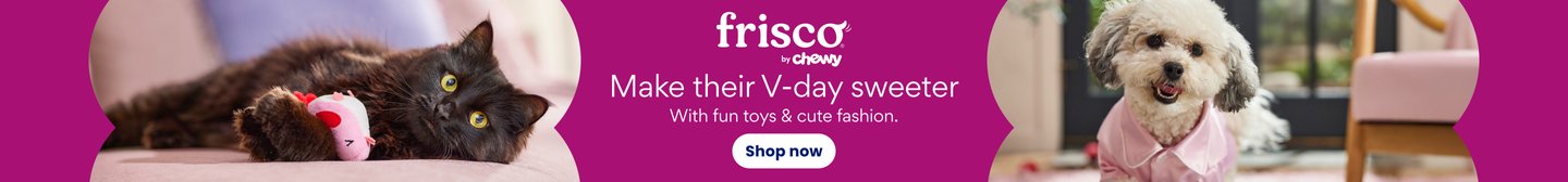 Frisco by Chewy Make their V-day sweeter With fun toys & cute fashion. Shop now.