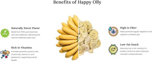 Show full view: Happy Olly Freeze-Dried Banana Slices Grain-Free Digestive Support Freeze-Dried Dog & Cat Treats, 3-oz bag slide 8 of 10