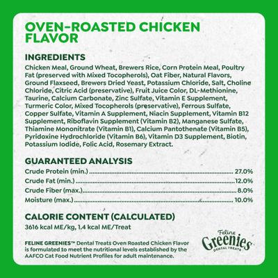 Show full view: Greenies Feline Oven Roasted Chicken Flavor Adult Natural Dental Cat Treats, 4.6-oz bag slide 7 of 12