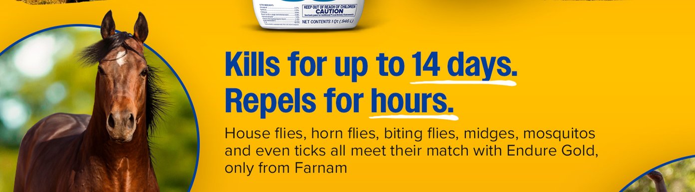 Kills for up to 14 days. Repels for hours. House flies, horn flies, biting flies, midges, mosquitos and even ticks all meet their match with Endure Gold, only from Farnam.