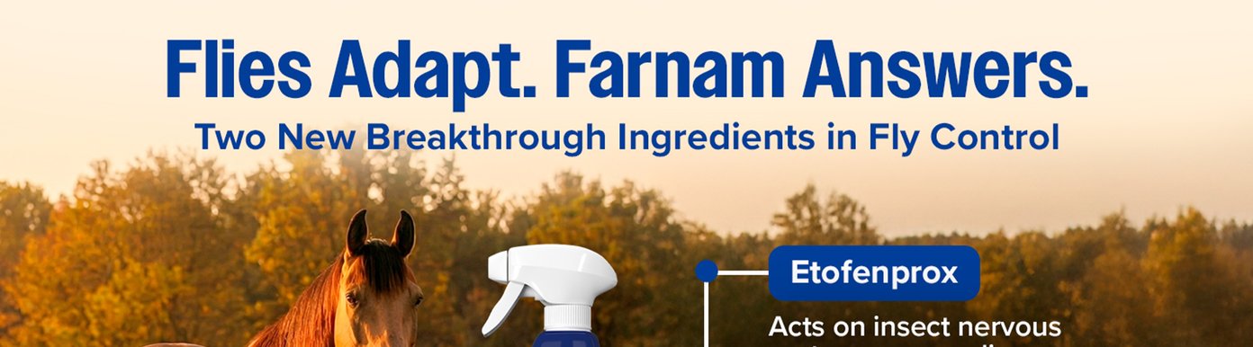 Flies Adapt. Farnam Answers. Two New Breakthrough Ingredients in Fly Control.
