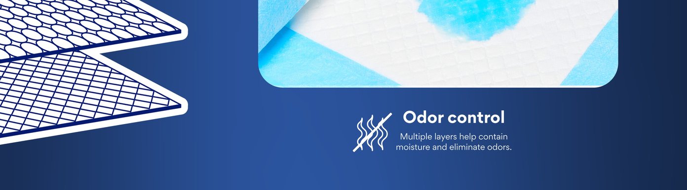 Odor control. Multiple layers help contain moisture and eliminate odors.