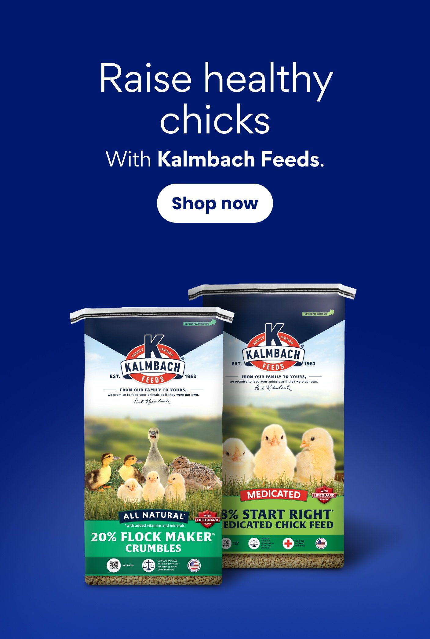 Raise healthy chicks with Kalmbach Feeds. Shop now.
