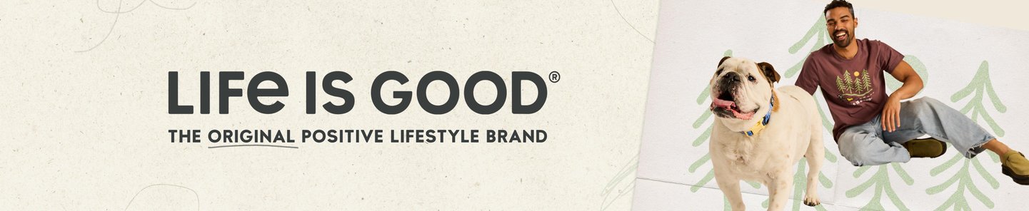 Life is Good. The original positive lifestyle brand.