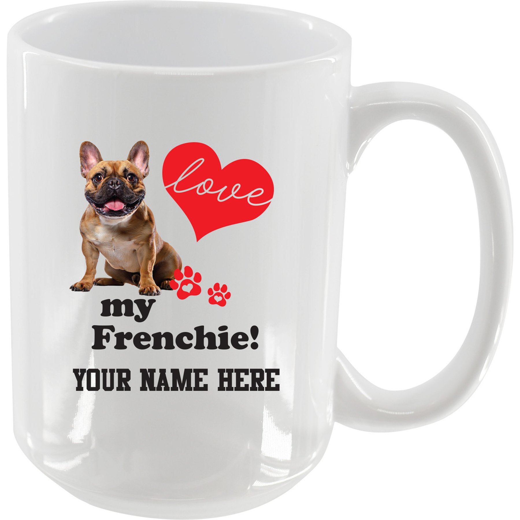 The Memory Company I Love My French Bulldog Personalized Ceramic Mug, 15-oz
