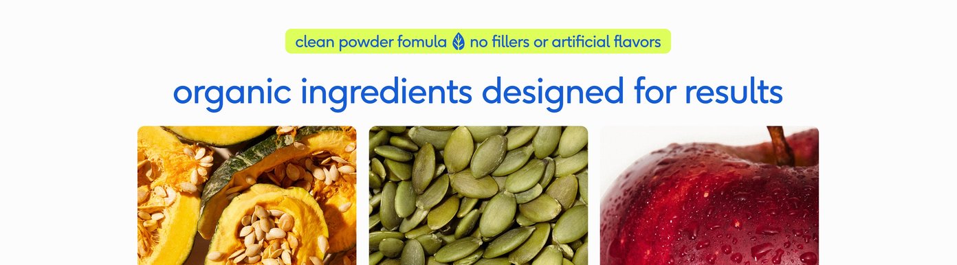 A white section features a headline stating the product uses "organic ingredients designed for results" in a clean powder formula free of fillers or artificial flavors. Below the text are three close-up photographs showcasing the raw whole-food components. These show fresh sliced pumpkin, a pile of green pumpkin seeds, and a red apple covered in water droplets