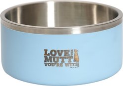 Dog is Good Love the Mutt Your with SS Doublewall Non-Skid Stainless-Steel Dog Bowl, Blue, 67-oz