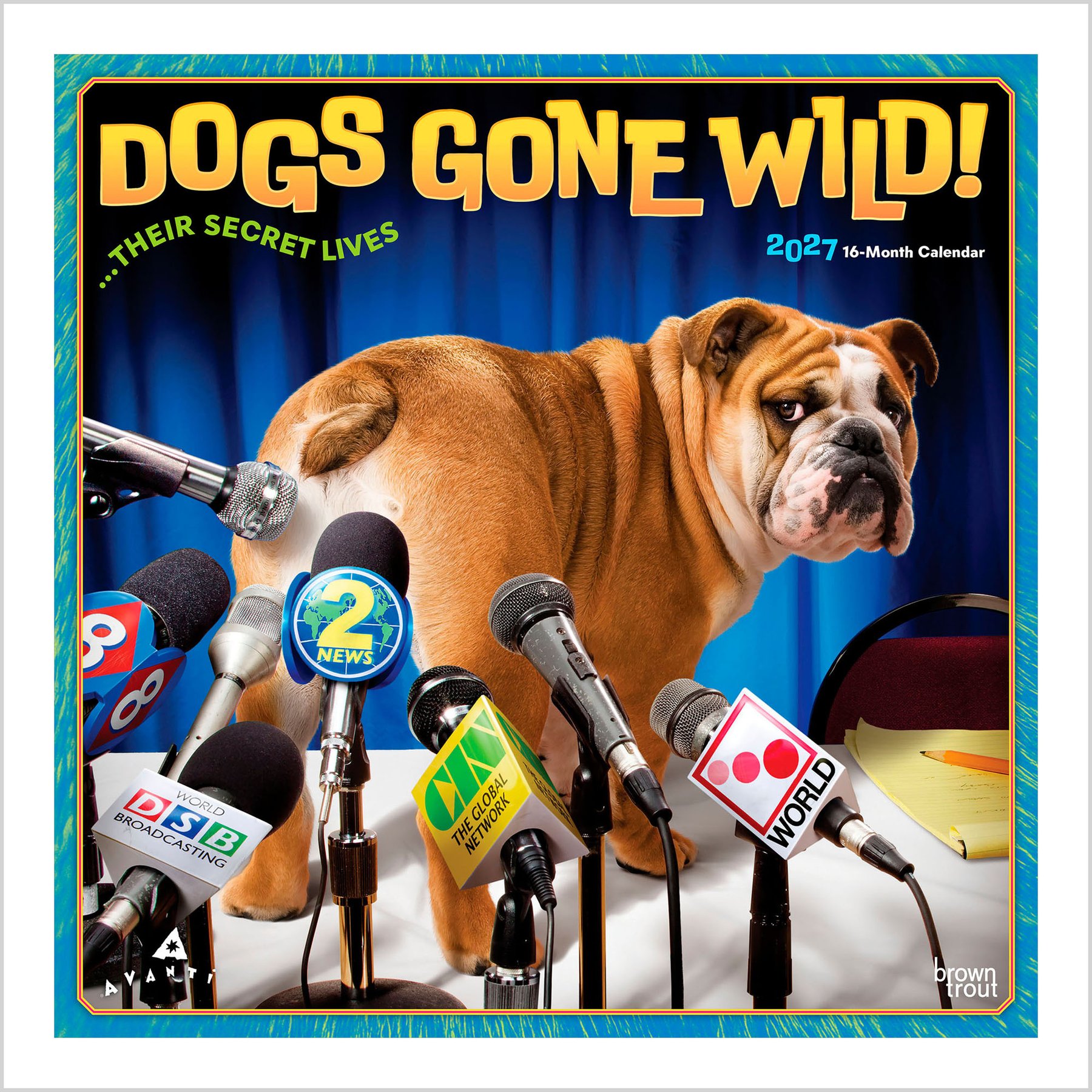 BrownTrout Publishers Avanti Dogs Gone Wild Official 2027 Wall Calendar