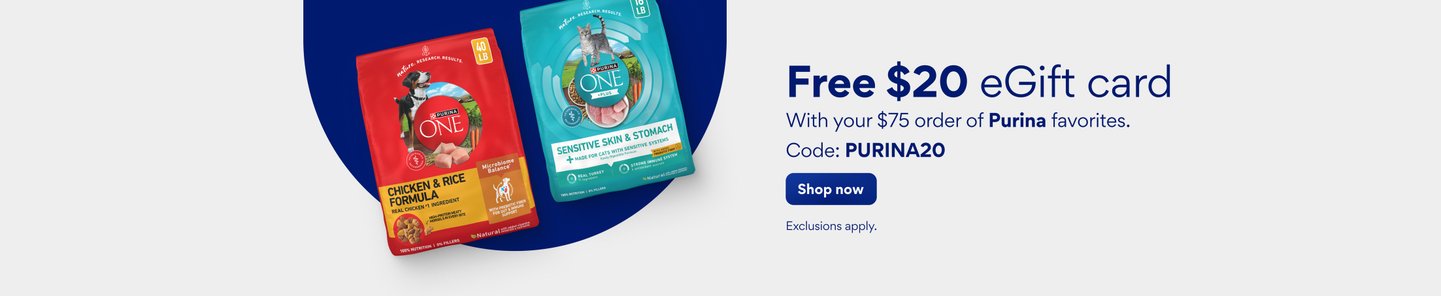 Free $20 eGift card with your $75 order of Purina favorites. Code: PURINA20. Shop now. Exclusions apply.