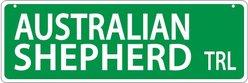 Imagine This Company Dog Breed Street Sign, Australian Shepherd