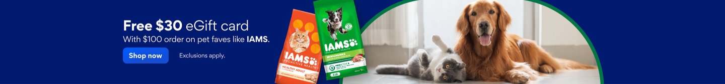 Free $30 eGift card With $100 order on pet faves like IAMS. Shop now. Exclusions apply.