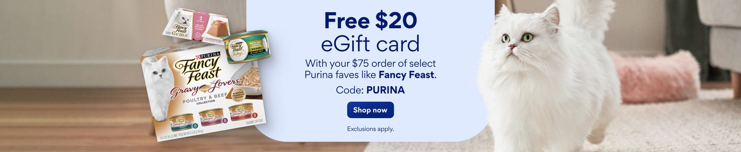 Free $20 eGift card with your $75 order of select Purina faves like Fancy Feast. Code: PURINA. Shop now. Exclusions apply.