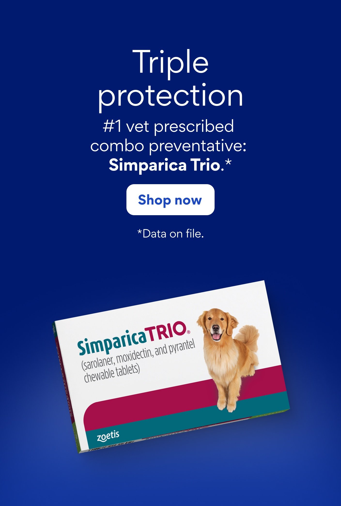 Triple protectiom. #1 vet prescribed combo preventative: Simparica Trio. Shop now. Data on file.