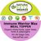Show in main carousel: Natura Petz Organics IMMUNE WARRIOR MAX MEAL TOPPER* MASTER BLEND Immune Regulator & Anti-Inflammatory Support* Cat Supplement, 4-oz jar slide 5 of 6