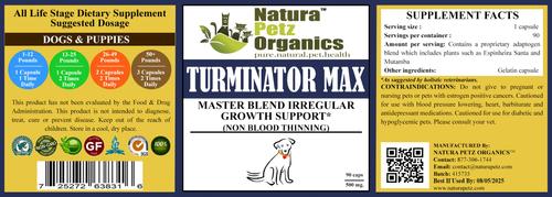 Show full view: Natura Petz Organics TURMINATOR MAX*- Master Blend Irregular Growth Support* Dog Supplement, 90 count slide 4 of 6