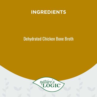 Show full view: Nature's Logic 100% Natural Dehydrated Chicken Bone Broth Dog & Cat Food Topper, 6-oz tub slide 6 of 10
