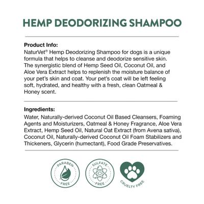 Show full view: NaturVet Hemp Deodorizing Dog Shampoo with Oatmeal & Honey, 16-fl oz bottle slide 8 of 9