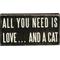Show in main carousel: Primitives By Kathy "All You Need Is Love... & A Cat" Box Sign slide 1 of 3