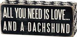 Primitives By Kathy "All You Need Is Love? & A Dachshund" Box Sign