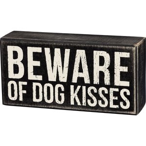 Primitives By Kathy "Beware of Dog Kisses" Box Sign