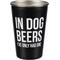 Show in main carousel: Primitives By Kathy In Dog Beers Stainless Steel Pint, 16-oz slide 1 of 2