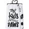 Show in main carousel: Primitives By Kathy "My Kids Have Paws" Dish Towel slide 1 of 2