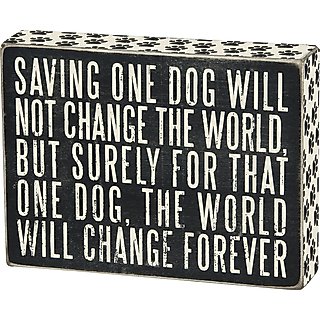 Primitives By Kathy "Saving One Dog" Box Sign slide 1 of 1