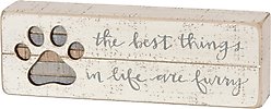 Primitives By Kathy "The Best Things In Life Are Furry"Slat Box Sign