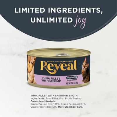 Show full view: Reveal Natural Grain-Free Tuna Fillet with Shrimp in Broth Flavored Wet Cat Food, 2.47-oz can, case of 24 slide 4 of 12