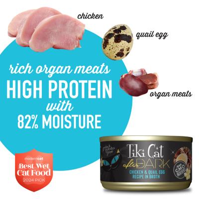 Show full view: Tiki Cat After Dark Chicken & Quail Egg Recipe in Broth Grain-Free Wet Cat Food, 2.8-oz can, case of 12 slide 5 of 13