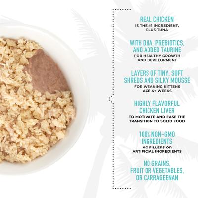 Show full view: Tiki Cat Baby Chicken, Tuna & Chicken Liver Recipe Trial Pack Grain-Free Mousse & Shreds Wet Kitten Food, 1.9-oz can, case of 3 slide 6 of 11