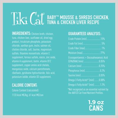 Show full view: Tiki Cat Baby Chicken, Tuna & Chicken Liver Recipe Trial Pack Grain-Free Mousse & Shreds Wet Kitten Food, 1.9-oz can, case of 3 slide 4 of 11
