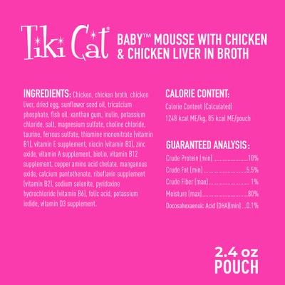 Show full view: Tiki Cat Baby Mousse with Chicken & Chicken Liver in Broth Grain-Free Wet Kitten Food, 2.4-oz pouch, pack of 12 slide 4 of 11
