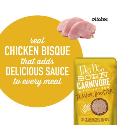 Show full view: Tiki Dog Born Carnivore Flavor Booster Chicken Bisque Non-GMO Wet Dog Food Topper, 1.5-oz pouch, case of 12 slide 6 of 11