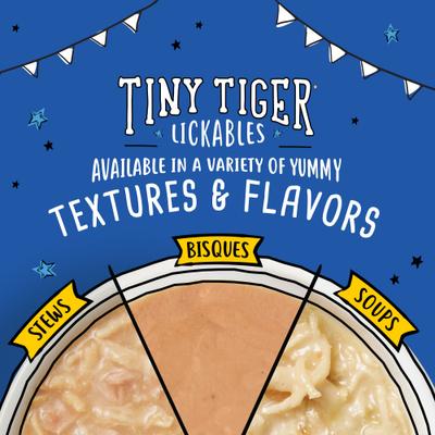 Show full view: Tiny Tiger Lickables Soup Tuna Recipe in a Creamy Chicken Broth Cat Treat & Topper, 1.2-oz cup, case of 8 slide 9 of 10