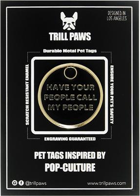 Show full view: Trill Paws Call My People Personalized Dog & Cat ID Tag slide 5 of 7