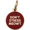 Show in main carousel: Two Tails Pet Company Don't Stress Meowt Personalized Cat ID Tag slide 1 of 3