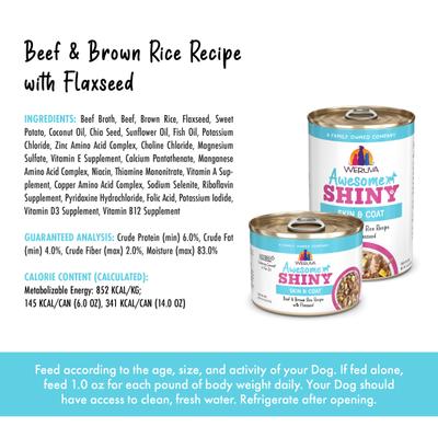 Show full view: Weruva Awesome Shiny, Beef & Brown Rice Recipe with Flaxseed Adult Gluten-Free Shredded Canned Wet Dog Food, 14-oz can, case of 10 slide 5 of 12