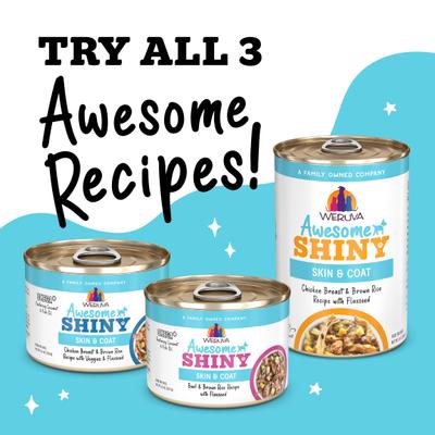 Show full view: Weruva Awesome Shiny, Chicken Breast & Brown Rice Recipe with Flaxseed Adult Gluten-Free Shredded Canned Wet Dog Food, 14-oz can, case of 10 slide 9 of 12