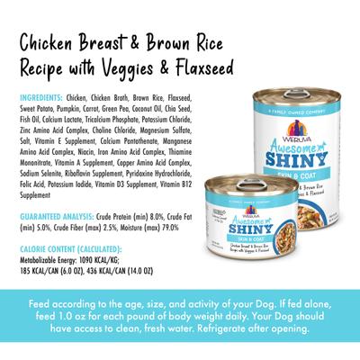 Show full view: Weruva Awesome Shiny, Chicken Breast & Brown Rice Recipe with Veggies & Flaxseed Adult Gluten-Free Shredded Canned Wet Dog Food, 6-oz can, case of 8 slide 5 of 12