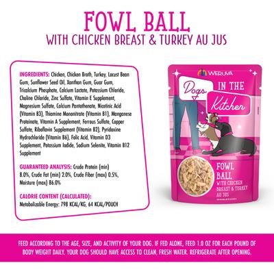 Show full view: Weruva Dogs in the Kitchen Fowl Ball with Chicken Breast & Turkey Au Jus Grain-Free Dog Food Pouches, 2.8-oz pouch, 12 count slide 7 of 12