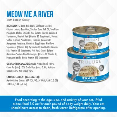 Show full view: Weruva Truluxe Meow Me A River with Basa in Gravy Grain-Free Canned Cat Food, 3-oz, case of 24 slide 6 of 13