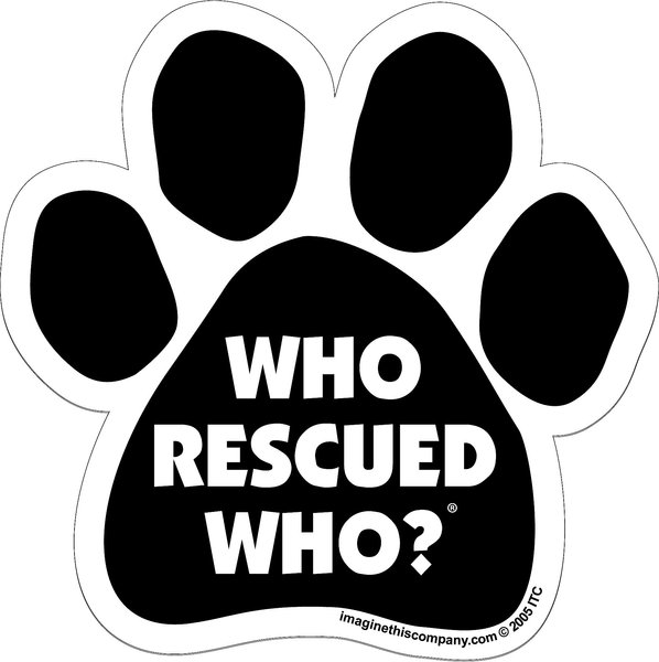 Imagine This Company "Who Rescued Who?" Magnet, Paw Shape, Black slide 1 of 4