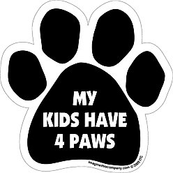 Imagine This Company "My Kids Have 4 Paws" Magnet, Paw Shape