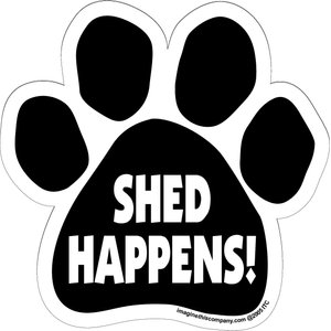 Imagine This Company "Shed Happens" Magnet, Paw Shape