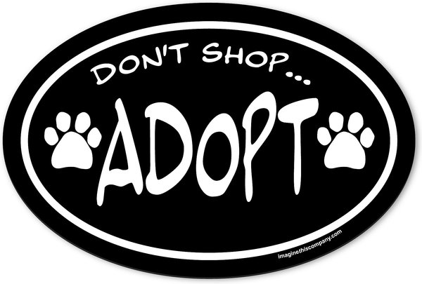 Imagine This Company "Don't Shop... Adopt" Magnet, Oval Shape slide 1 of 4
