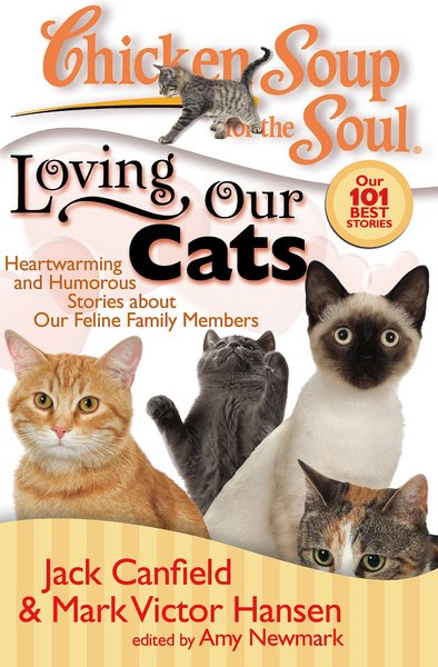 Chicken Soup for the Soul: Loving Our Cats: Heartwarming & Humorous Stories about our Feline Family Members slide 1 of 4