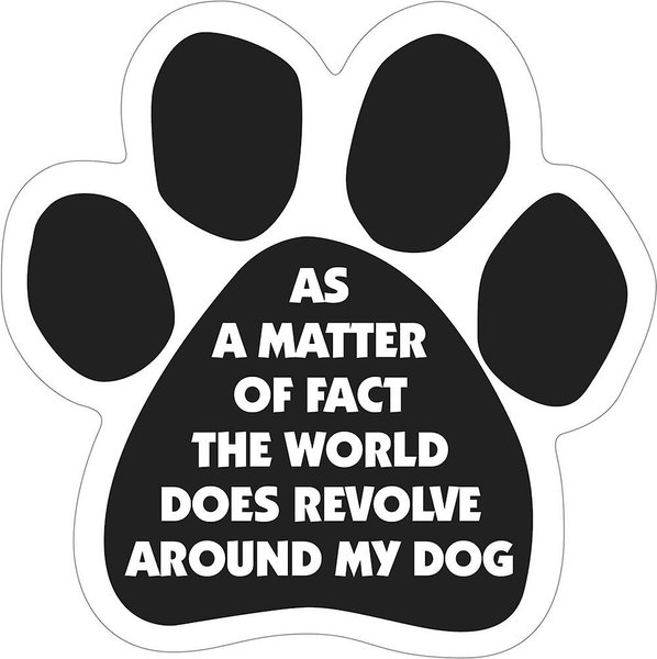 Magnetic Pedigrees "The World Does Revolve Around My Dog" Paw Magnet slide 1 of 1