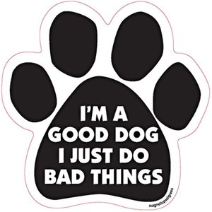 Magnetic Pedigrees "I'm A Good Dog, I Just Do Bad Things" Paw Magnet