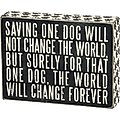 Primitives By Kathy "Saving One Dog" Box Sign
